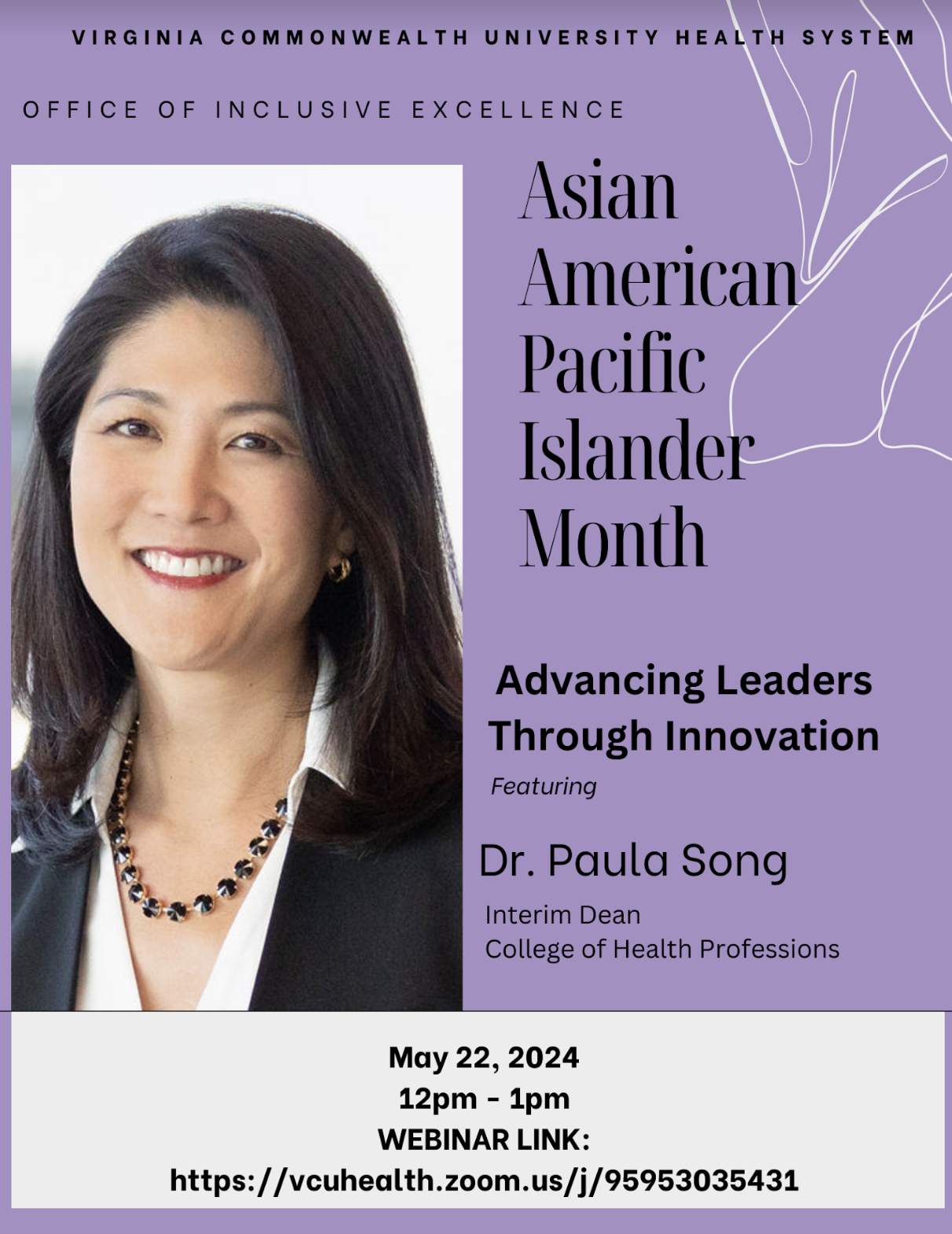 Asian American Pacific Islander Month Advancing Leaders Through Innovation Featuring Dr. Paula Song May 22 12-1pm