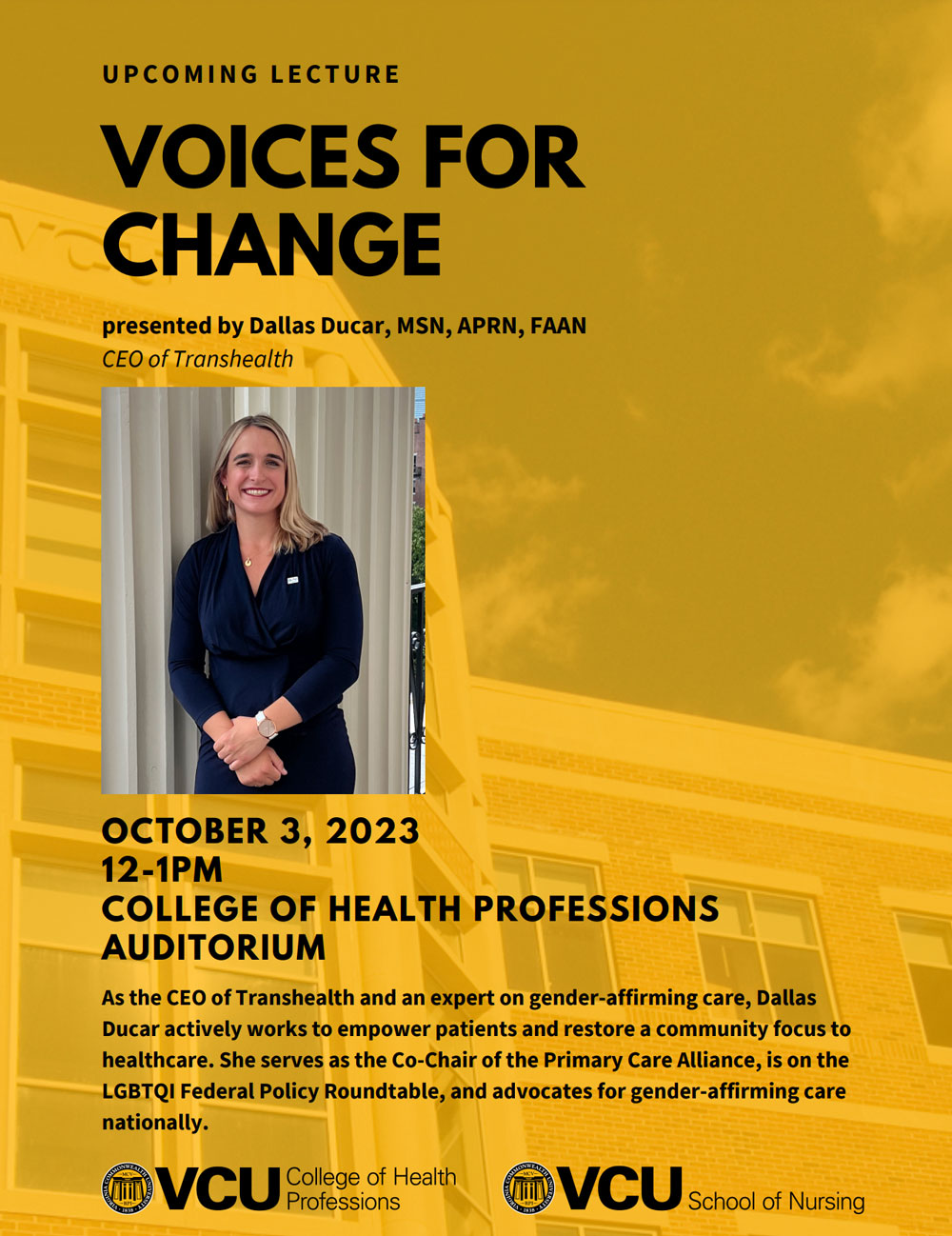 Oct 3 2023 12-1pm at CHP Auditorium Voices for Change presented by Dallas Ducar. Sponsored by VCU CHP and VCU School of Nursing